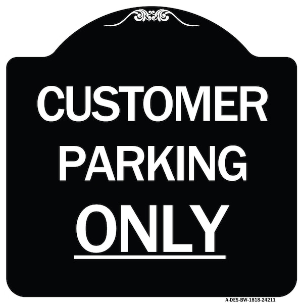 Customer Parking Only Heavy-Gauge Aluminum Architectural Sign, 18" x 18", BW-1818-24211